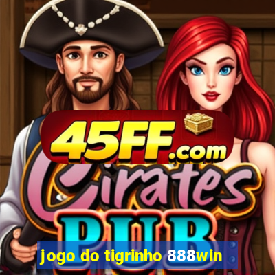 jogo do tigrinho 888win